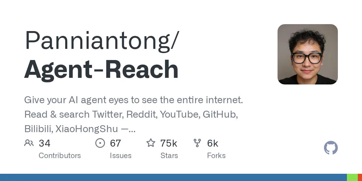 Panniantong/Agent-Reach: Give your AI agent eyes to see the entire internet. Read & search Twitter, Reddit, YouTube, GitHub, Bilibili, XiaoHongShu - one CLI, zero API fees. 的网站封面
