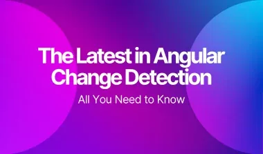 The Latest in Angular Change Detection - All You Need to Know 的网站封面
